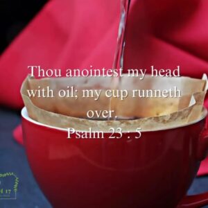 Anoint My Head With Oil
