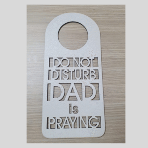 Do Not Disturb - DAD is Praying