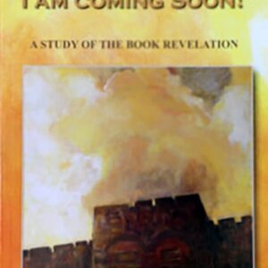 Behold, I Am Coming Soon!